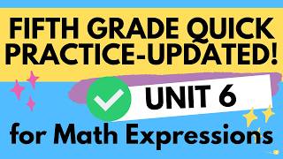 5th Grade Math Expressions Unit 6 Quick Practice - UPDATED