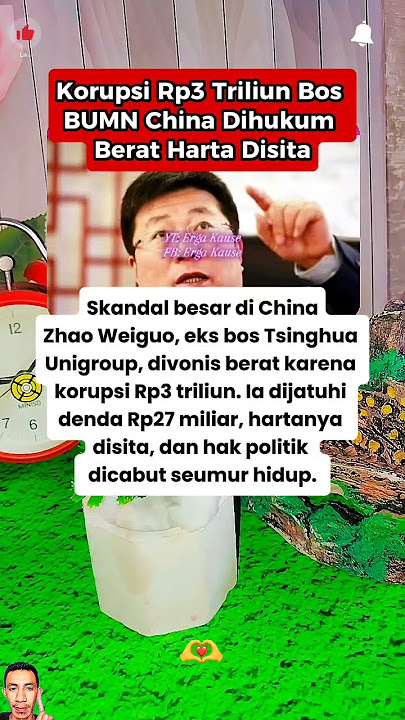 Korupsi Rp3 Triliun! Bos BUMN China Dihukum Berat, Harta Disita