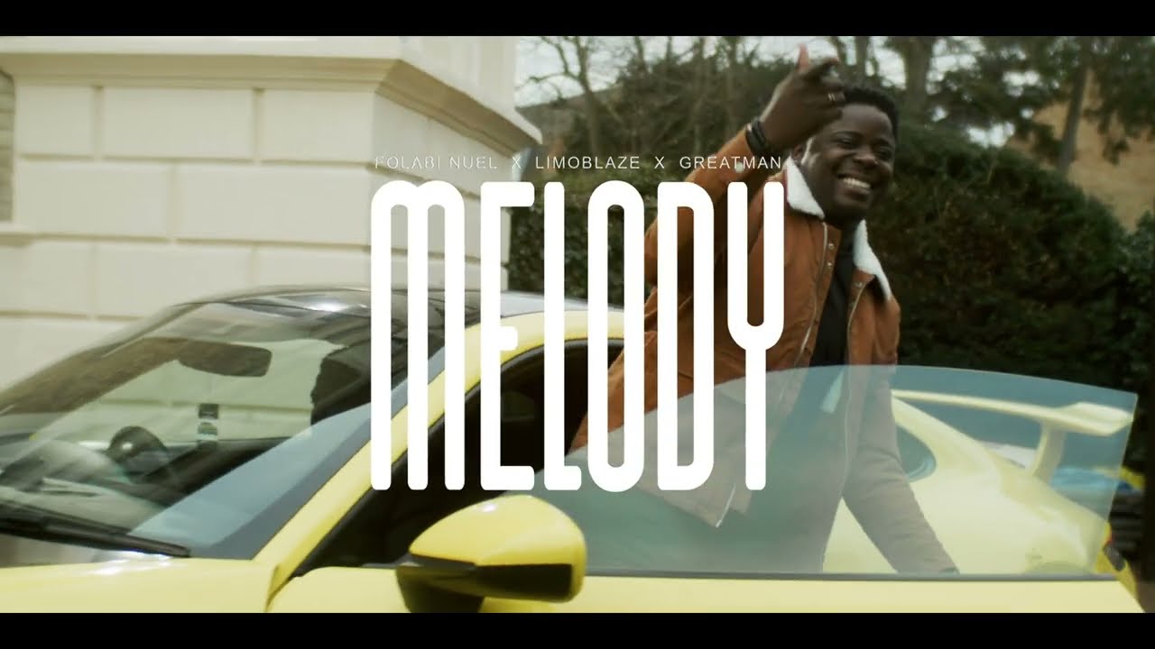 Folabi Nuel, Limoblaze, Greatman Takit - Melody (Official Video)