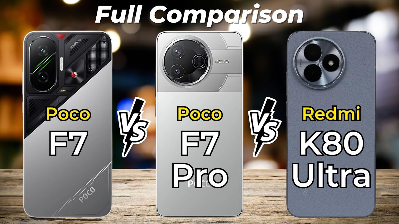 Redmi K80 Ultra Vs Poco F7 Vs Poco F7 Pro 🔥 Full Specs Comparison