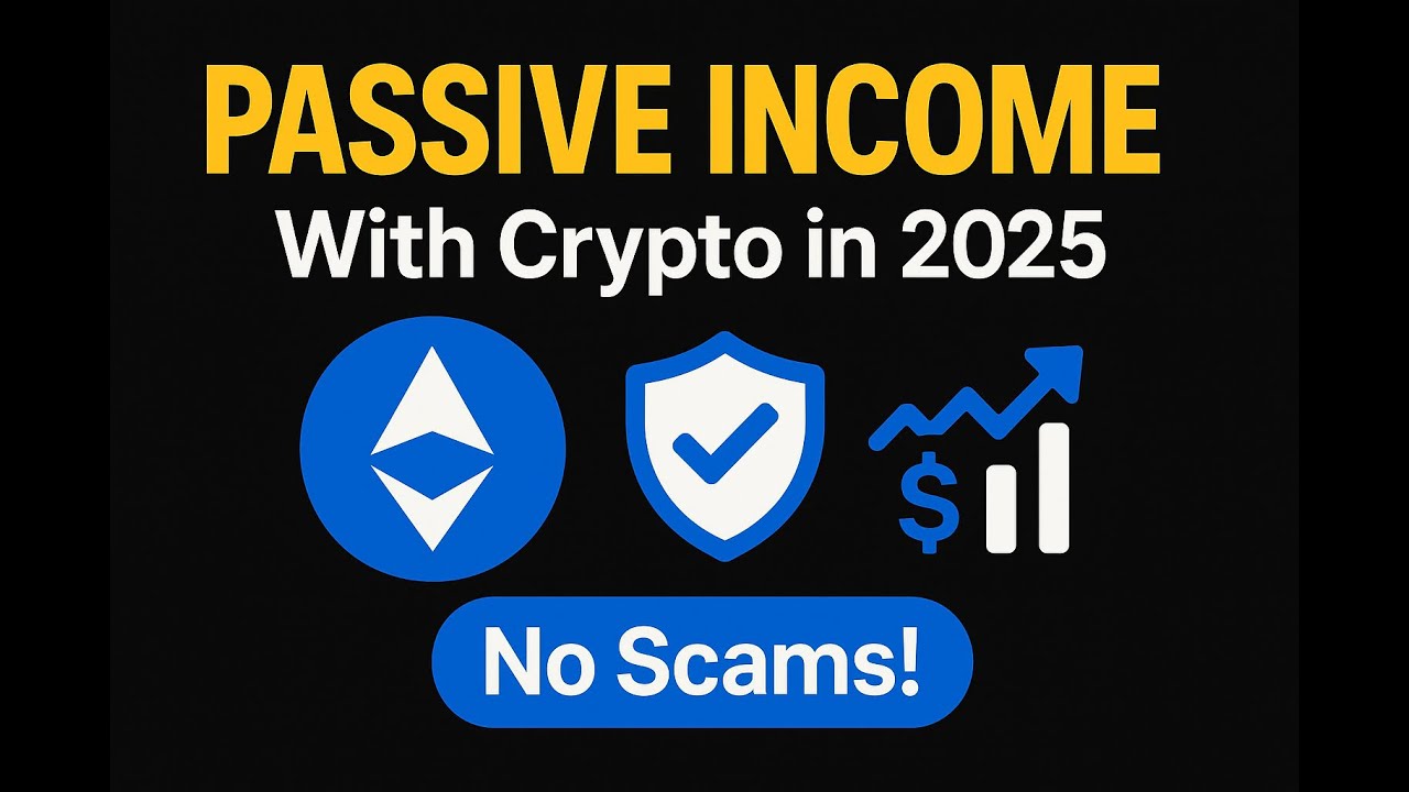 Earn PASSIVE INCOME with Crypto in 2025 Without Getting Scammed? - YouTube