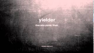What Does Yielder Mean