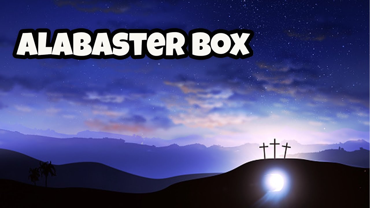 Alabaster box Shepherd's Voice YouTube