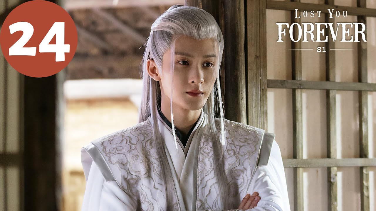 ENG SUB | Lost You Forever S1 | EP24 | 长相思第一季| Yang Zi - YouTube