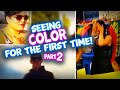 Seeing Color For the First Time Part 2! Tearful Moments | The Gift of Color!