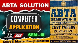 ABTA Computer Application Solution | Class 12 3rd Semester | AC 289 | HS 2025-2026 | ABTA Test Paper