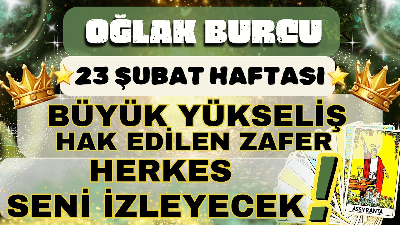 OĞLAK BURCU 👑 ZİRVEYE YÜKSELİŞİN DURDURULAMAZ❗HERKES SENİ İZLEYECEK❗❄️ 23 ŞUBAT 1 MART HAFTASI ❄️