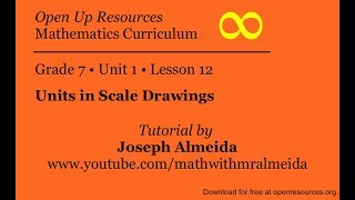 Open Up - Lesson 7.1.12 - Units in Scale Drawings (7.G.1)