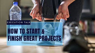 How To Start and Finish Projects - 3 Easy Steps for Success (Every Time) Like ABC | Gboyega ADEDEJI