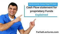 Cash Flow statement for proprietary Funds | Governmental Accounting | CPA Exam FAR