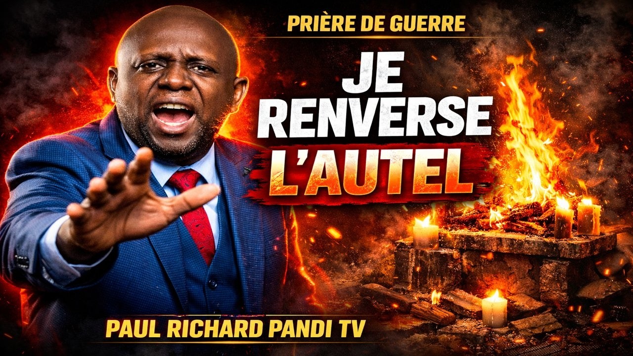 🔥 PRIÈRES DE GUERRE CONTRE LES AUTELS ANCESTRAUX-02 AVEC L'APOTRE PANDI PAUL RICHARD