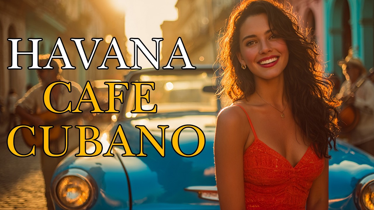 Café Cubano Playlist ☕ Old Havana Café – Classic Jazz & Cuban Soul