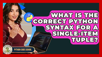 What Is The Correct Python Syntax For A Single-item Tuple? - Python Code School