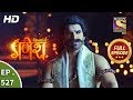 Vighnaharta Ganesh - Ep 527 - Full Episode - 28th August, 2019