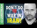 Don T Go To War In IRAN