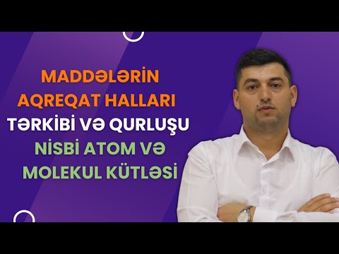 ✅️❗️👉Maddənin Aqreqat halları.Tərkibi və quruluşu.Nisbi Atom və Molekul kütləsi.Kimya Qızıl qaydalar