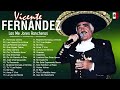 Vicente Fernandez Sus Mejores Éxitos ~ Vicente Fernandez Grandes Éxitos Completo 2023