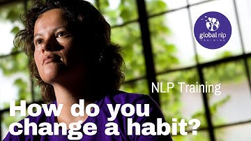 How Do You Change a Habit Using Your Emotions | NLP Training