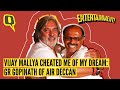 Vijay Mallya Cheated Me of My Dream: GR Gopinath of Air Deccan| The Quint