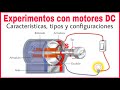 EXPERIMENTOS CON MOTORES ELÉCTRICOS || CARACTERÍSTICAS, TIPOS Y CONFIGURACIONES