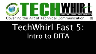 TechWhirl Fast 5: Intro to DITA
