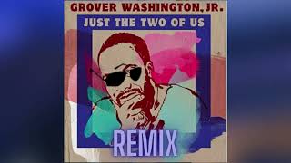 Bill withers - just the two of us | remix