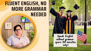 Master your English Proficiency Without Grammar| 30 Minutes