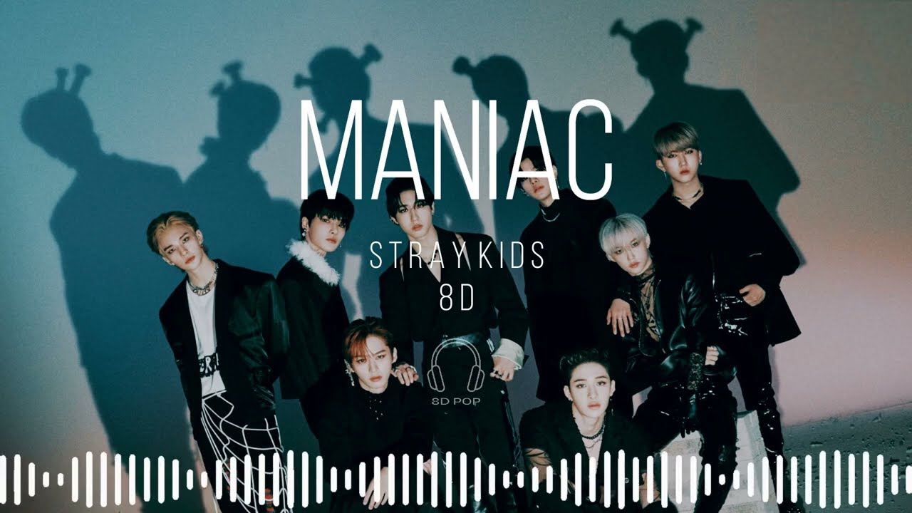 Stray Kids (스트레이 키즈) - MANIAC [8D AUDIO] 🎧USE HEADPHONES🎧