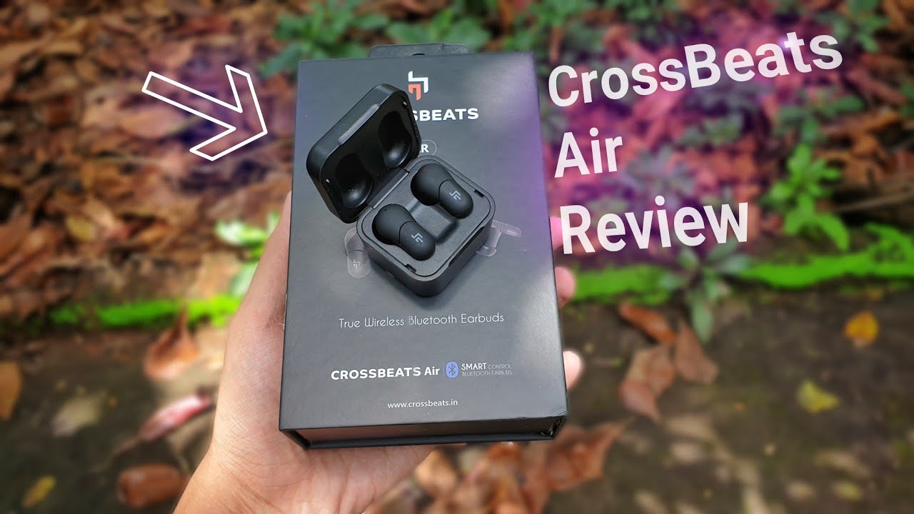 crossbeats air true wireless earbuds review