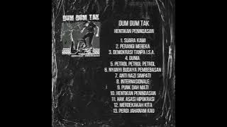 Dum Dum Tak - Hentikan Penindasan (2009)(Full Album)