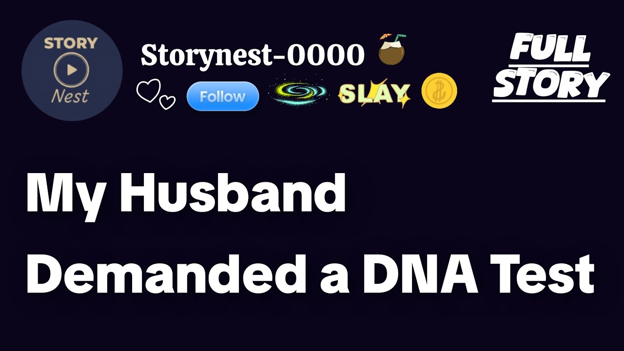 My Husband Demanded a DNA Test. The Results Broke Us (FULL STORY)