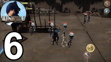 FINAL FANTASY XV POCKET EDITION Gameplay Walkthrough Part 6 (Android IOS)