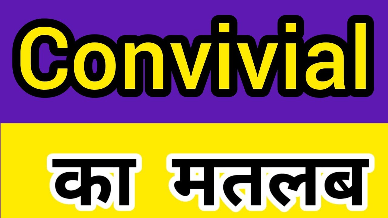 Convivial meaning in hindi || Convivial ka matlab kya hota hai || word