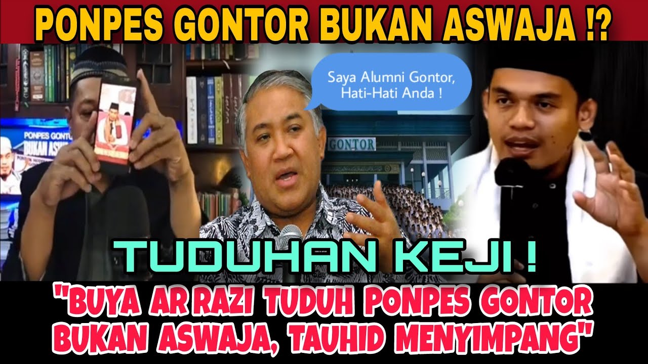 KETIKA PONPES GONTOR DITUDUH BUKAN ASWAJA OLEH BUYA AR RAZI!!!