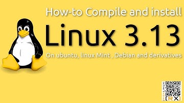 How-to Compile and install Linux kernel 3.13 On ubuntu, linux Mint , Debian and derivatives [HD]