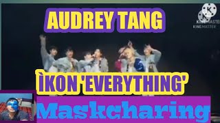 IKON  ' EVERYTHING'(Filip8no Version) ' AUDREY TANG'