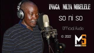 Inaga mlya mbelele_-_So ni so_-_2022 by Amos macomputer kagongwa ndani msambazaji wanyimb 0688745222