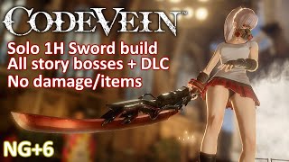Famous Code Vein | [PC] (NG+6, Solo 1H Sword build VS all story bosses + DLC, no damage/items) Net Worth