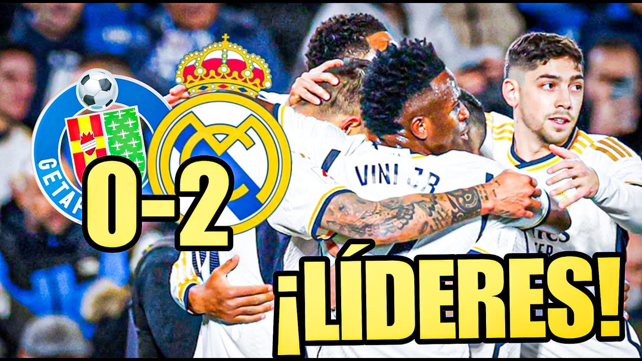 EL REAL MADRID GANA AL GETAFE Y SE PONE LIDER EN SOLITARIO DE LA LIGA ...