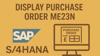 Display Purchase Order ME23N Display Purchase Order ME23N