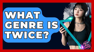 What Genre Is Twice? - Pop Music Gurus