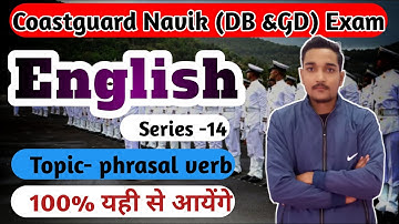 Coastguard Navik DB &GD English mostimportant phrasal verbs series|important previous year questions