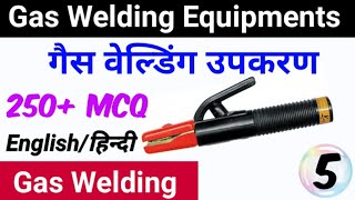 Gas Welding Equipments | गैस वेल्डिंग उपकरण || Welding in Hindi/English 250+ MCQ by Objective Centre