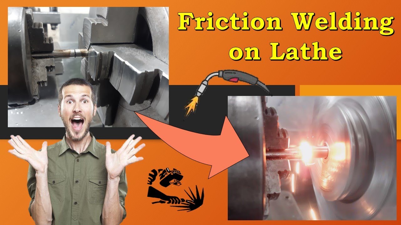 friction welding on lathe machine