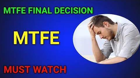 MTFE LATEST UPDATES || MTFE FINAL DECISION || MTFE WITHDRAWAL ISSUES