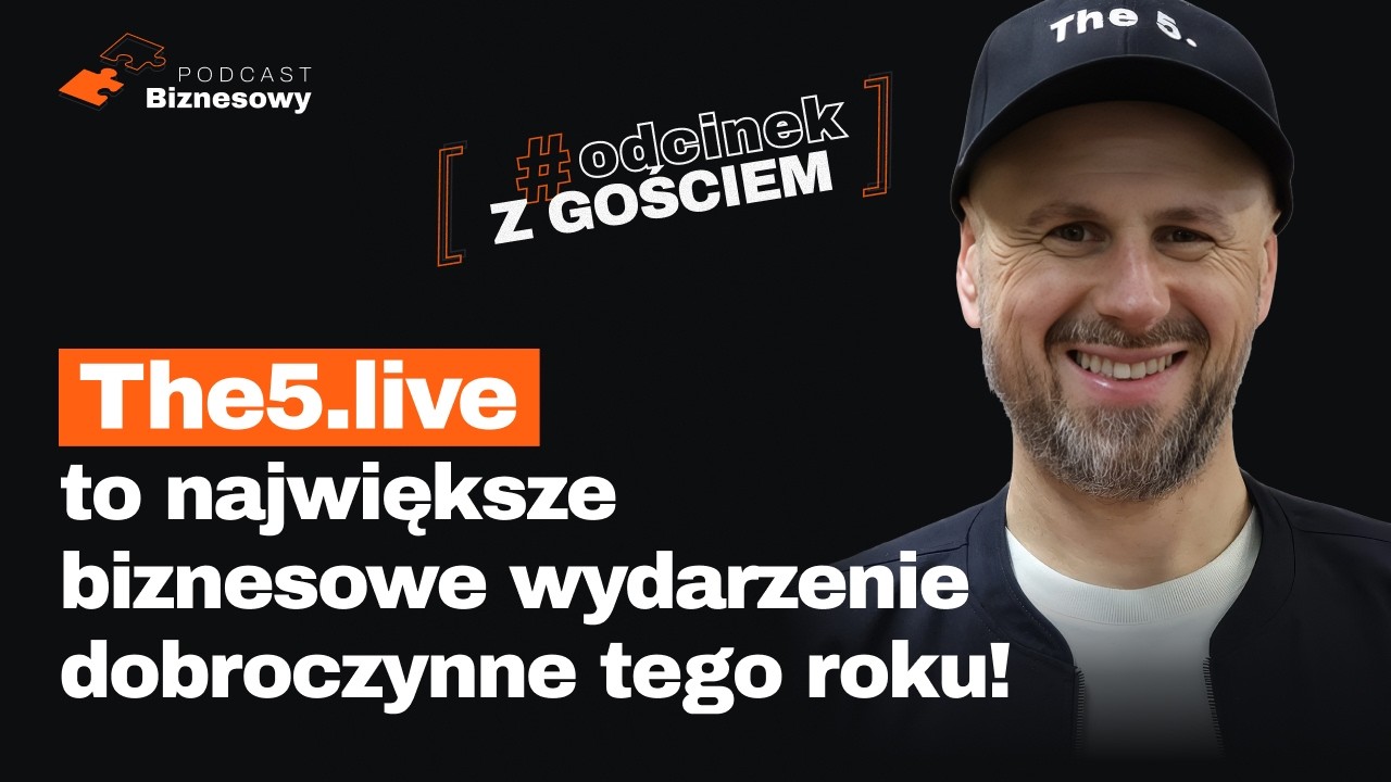 Czy The5.live będzie największym wydarzeniem biznesowym dekady?! [PODCAST BIZNESOWY #98]