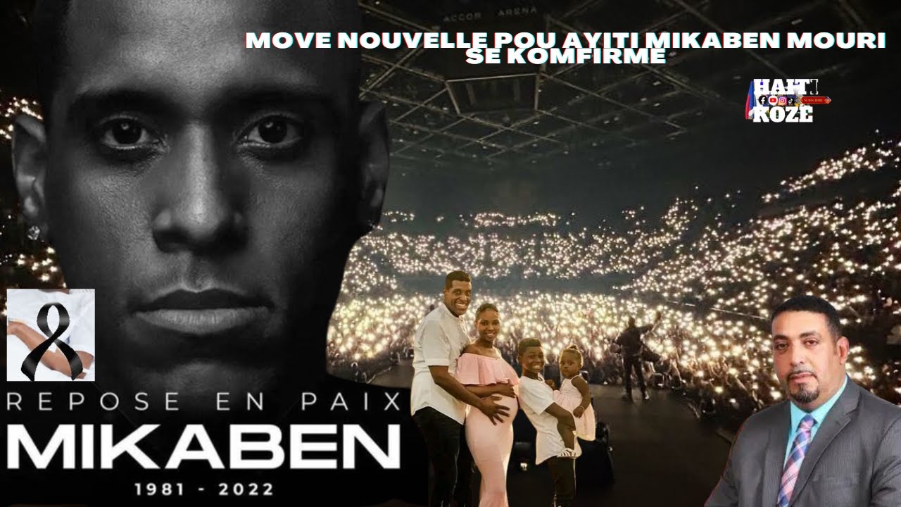 MIKABEN MOURI SE KOMFIRME MOVE NOUVELLE POU AYITI