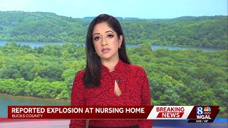 Nursing home explosion reported in Bucks County