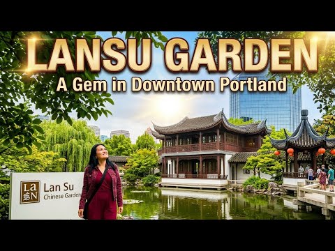 LAN SU Chinese Garden in Portland || Oregon Getaway || Travel Guide