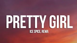Ice Spice, Rema - Pretty Girl (Lyrics)